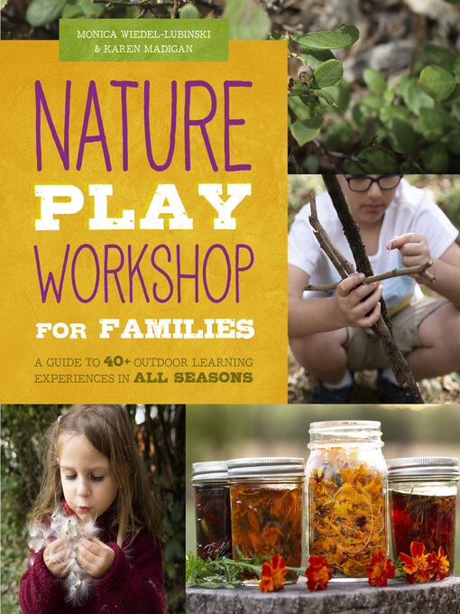 Title details for Nature Play Workshop for Families by Monica Wiedel-Lubinski - Wait list